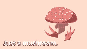 Just a mushroom.