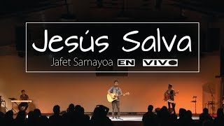 JESÚS SALVA / Jafet Samayoa & Banda Familia Semilla en vivo chords