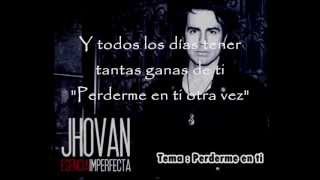 Jhovan Tomasevich - Perderme En Ti (letra).