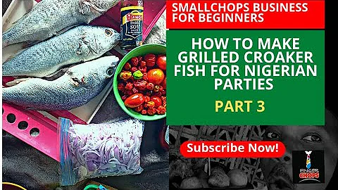 How to MAKE GRILLED CROAKER FISH FOR NIGERIAN PARTIES | HOW TO MAKE GRILLED FISH - Part 3