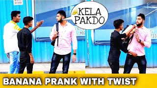 Banana Prank with Twist | Prakash Peswani Prank |