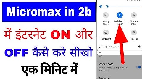 micromax in 2b me internet chalu/on band/off kaise kare।how enable disable internet micromax in 2b