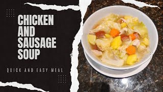 Chicken and Sausage Soup - Quick and Easy