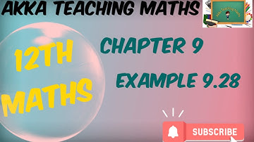 12th Maths|Chapter:9|Example 9.28