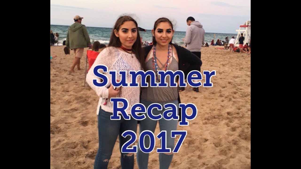 Summer Recap 2017 - YouTube