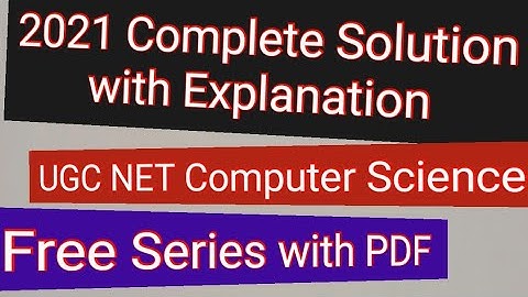 UGC NET 2021 Computer Science Solution with Explanation