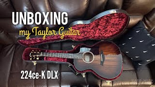 Unboxing my new Taylor 224ceK DLX