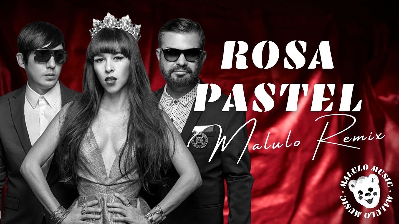 Belanova Rosa BELANOVA - ROSA PASTEL (MALULO REMIX) - YouTube