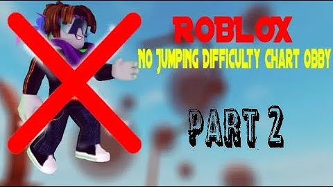 Playing No Jumping Difficulty Chart Obby  In Roblox (Part-2)