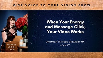 When Your Energy and Message Click, Your Video Works