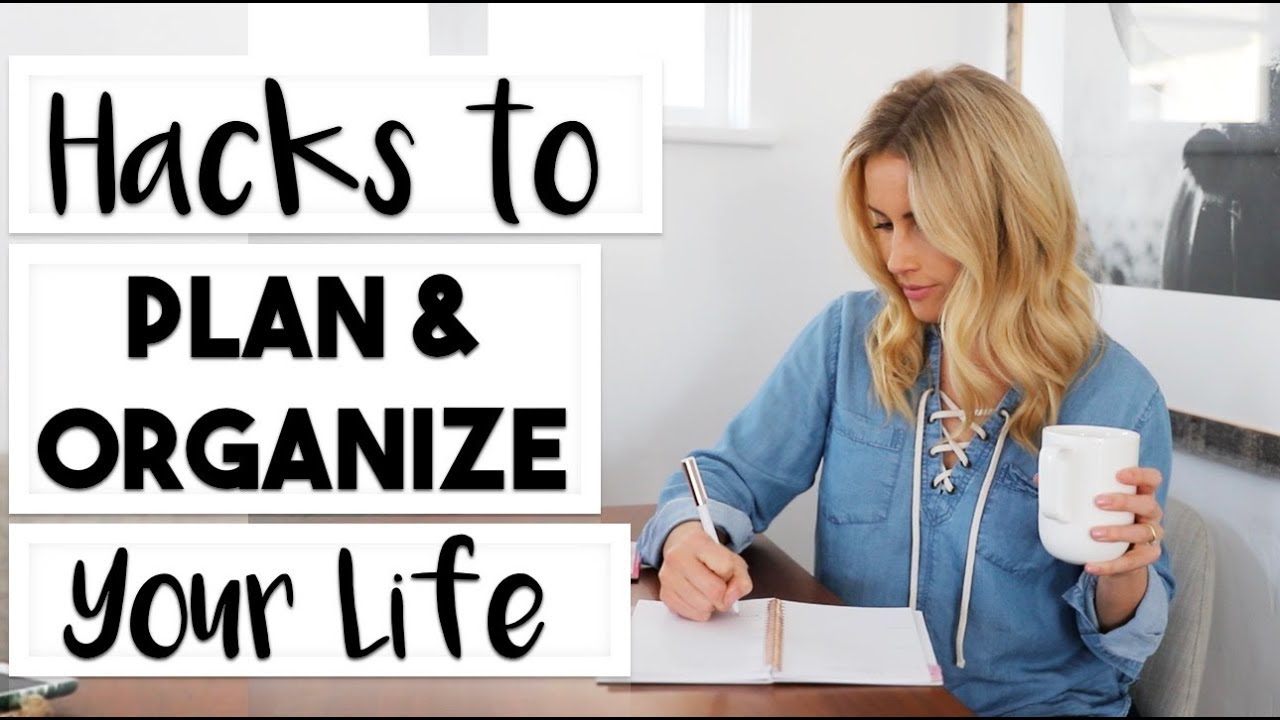 ORGANIZE 6 Hacks to Plan and Organize Your Life LIFEGOALS YouTube
