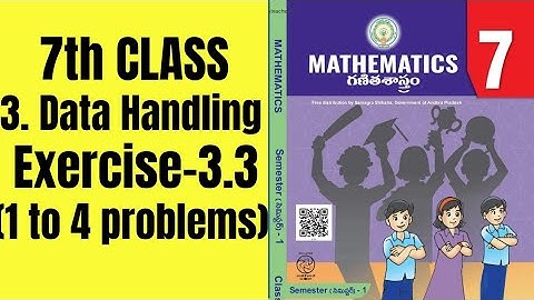 7th Class/3rd Chapter/Data Handling/Exercise-3.3/1 to 4 problems/New syllabus 2023