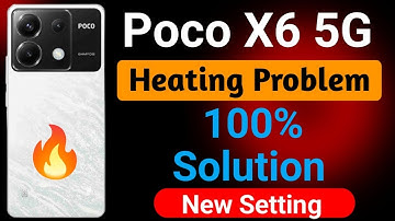 Poco X6 5G Heating Problem | How to Solve Heating Problem in Poco X6 5G Mobile