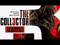 The collector 3  trailer 2022 coming soon