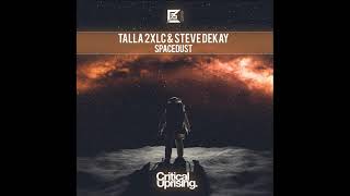 Talla 2XLC and Steve Dekay - Spacedust (extended mix)