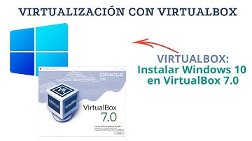 VirtualBox : Creación de maquina virtual e Instalación de windows 10 en VirtualBox 7.0