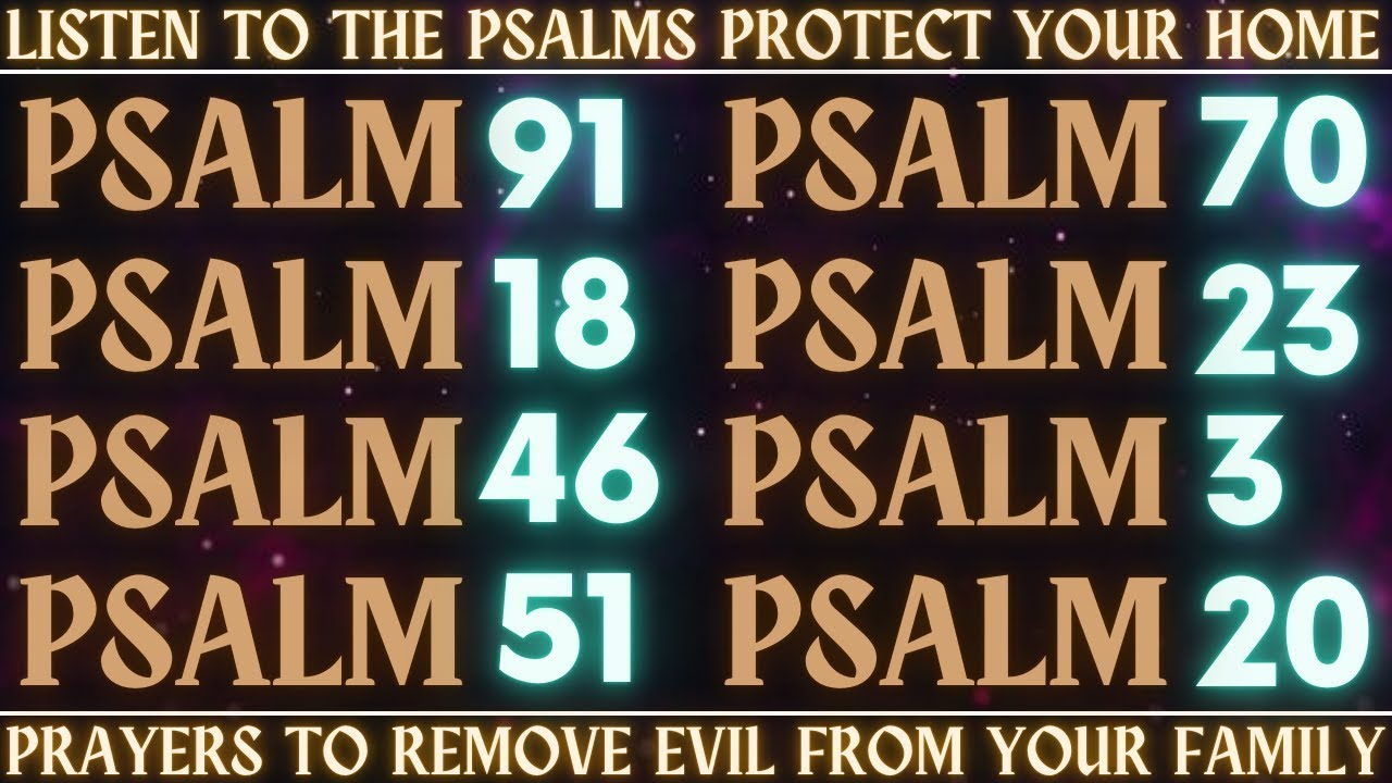 LISTEN TO THE PSALMS TO PROTECT YOUR HOME - PRAYERS TO REMOVE EVIL FROM YOUR FAMILY