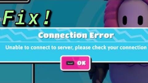 Fall Guys Connection Error "Unable to Connect to Server please check your Connection" HOW TO FIX!