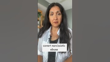 Am I Being Abused by a Covert Narcissist?