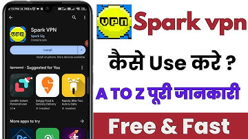 how to use Spark Vpn app।।Spark Vpn app Kaise use Kare।।Spark Vpn app
