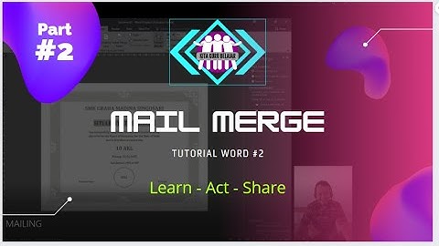 Tutorial Word [2]: cara membuat Mail Merge (Mailing List)
