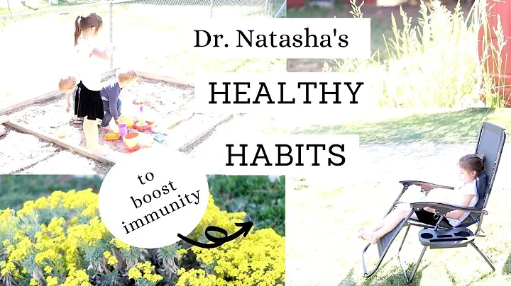 Healthy Habits 2022 | Dr. Natasha's Immunity Boost...