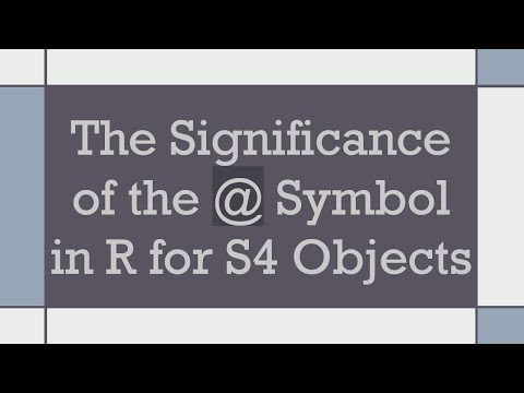 The Significance of the @ Symbol in R for S4 Objects