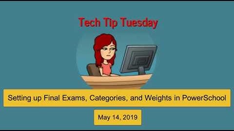 Setting Up Final Exams, Categories & Weights in PowerSchool