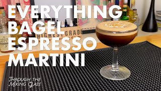 Coffee and a bagel - The Everything Bagel Espresso Martini - Through the Mixing Glass