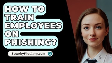 How To Train Employees On Phishing? - SecurityFirstCorp.com