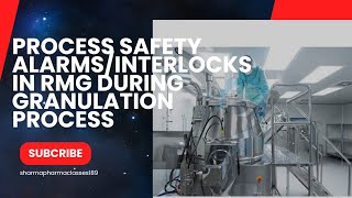 Rapid Mixer Granulator Rmg Process Safety Alarmsinterlocksduring Granulation Process