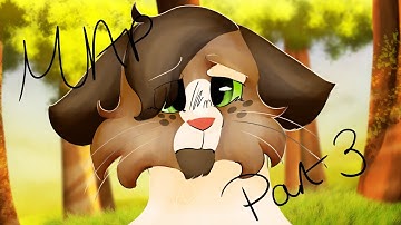 (Warrior Cats) Champagne Problems PMV MAP Part 3