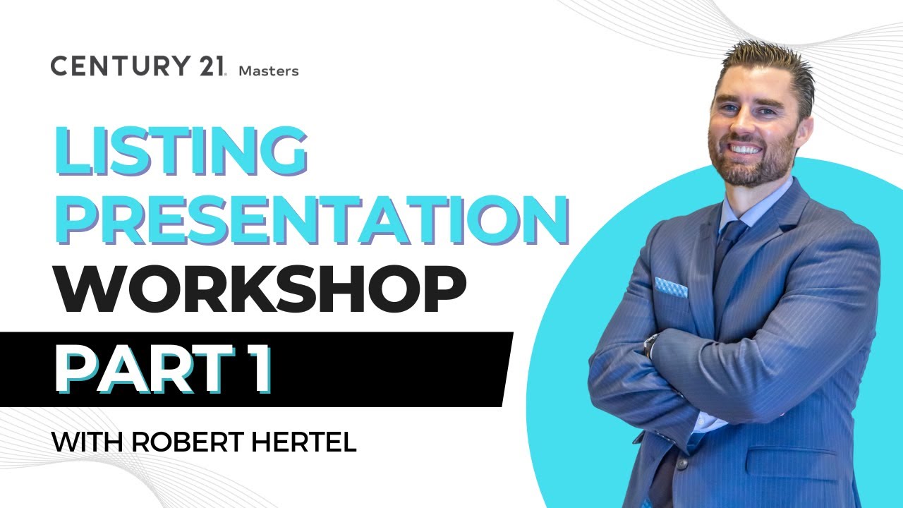 Listing Presentation Workshop Part 1 with Robert