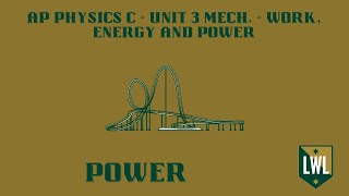 AP Physics C - Unit 3M - Power