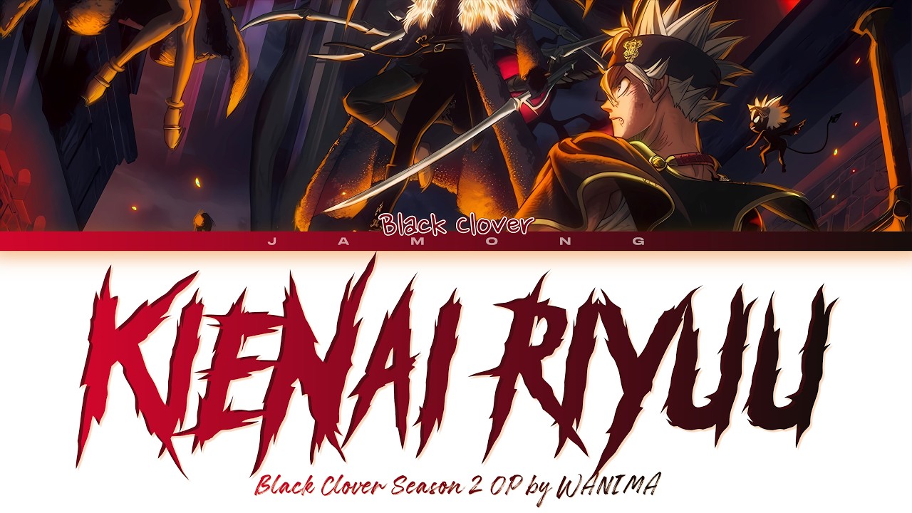 Black Clover Season 2 - Opening FULL "Kienai Riyuu" by WANIMA (Lyrics)