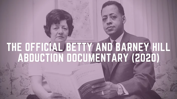 The Official Betty and Barney Hill Abduction Docum...