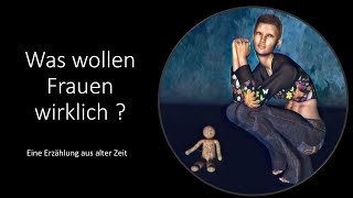 Was Wollen Die Frauen Wirklich? Eine Uralte Geschichte.illustriert Und Erzählt Von Prof. Reichling