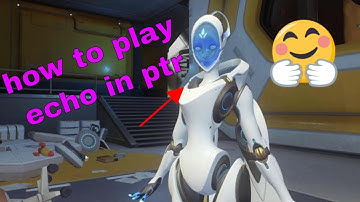 HOW TO PLAY ECHO IN PTR