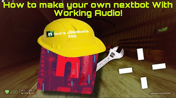 How to make your custom nextbot with working audio! (IOS)
