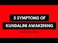 What are the symptoms of Kundalini Awakening? - 51