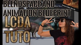LCDA Tuto 5 - Movement BlendSpace AND Animation Blueprint