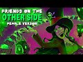 Friends on the other side  female  villain version  princess and the frog  disney cover