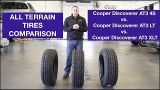 All Terrain Tire Comparison. Cooper Discoverer AT3 4S, Discoverer AT3 LT, Discoverer  AT3 XLT. - YouTube