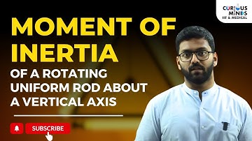 A uniform rod of mass m and length to is rotating with constant angular speed w about Vertical axis