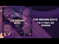 The brown boyz  fix it feat izk jenkins