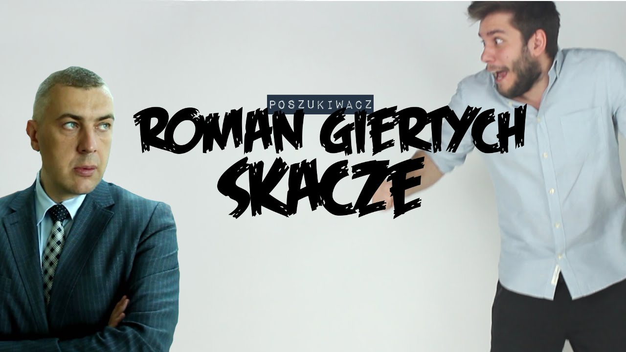 ROMAN GIERTYCH SKACZE | Poszukiwacz #151 - YouTube