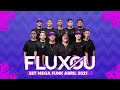 FLUXOU - SET MEGA FUNK ABRIL 2021