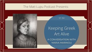 S1:E4 - Keeping Greek Art Alive: A Conversation with Maria Marinou