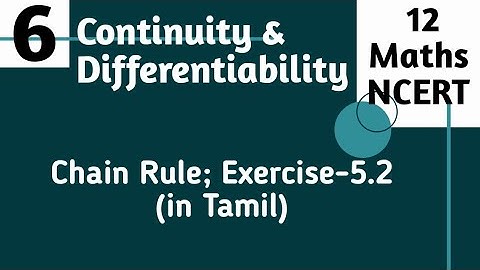 Continuity And Differentiability: 12 Maths(NCERT)| Chain Rule; Exercise-5.2 (in Tamil)