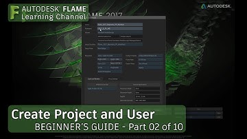 Part 2 -  Create a Project and User in Flame